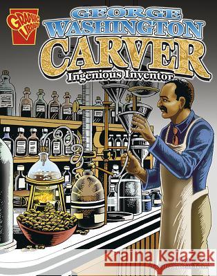 George Washington Carver: Ingenious Inventor Nathan Olson Keith Tucker 9780736868846 Capstone Press - książka