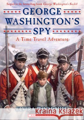 George Washington's Spy Elvira Woodruff 9780545104883 Scholastic Paperbacks - książka