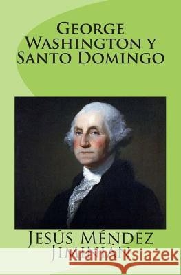 George Washington Y Santo Domingo Crespo Vargas, Pablo L. 9781507809396 Createspace - książka