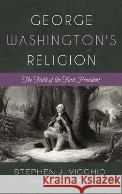 George Washington's Religion Stephen J Vicchio, Thomas L Benson 9781532688409 Wipf & Stock Publishers - książka