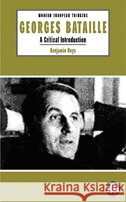 Georges Bataille: A Critical Introduction Benjamin Noys Bejamin Noys 9780745315874 Pluto Press (UK) - książka