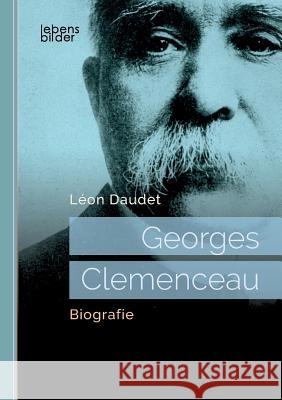 Georges Clemenceau: Biografie Léon Daudet 9783963370250 Edition Lebensbilder - książka
