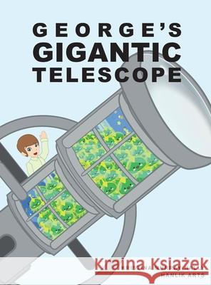 George's Gigantic Telescope Kristina Murray-Hally Hanlik Arts 9780648707240 Spiders8media - książka