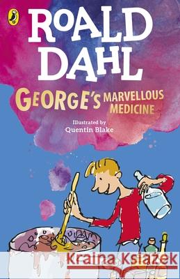 George's Marvellous Medicine Roald Dahl 9780241558485 Penguin Random House Children's UK - książka