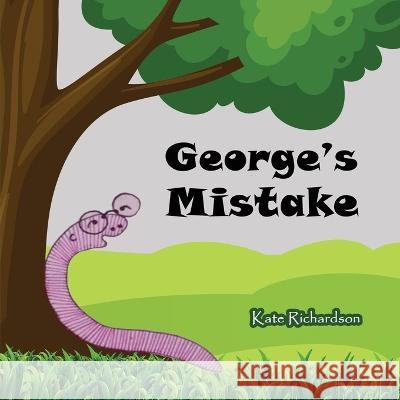 George's Mistake Kate Richardson   9781916626157 Catherine Eleanor Richardson - książka