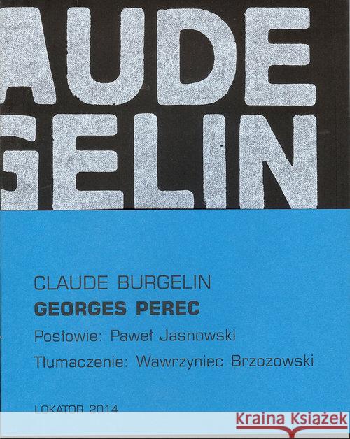 Georges Perec Biografia Burgelin Claude 9788363056131 Lokator - książka