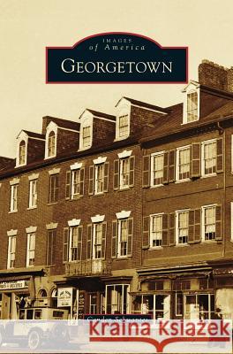 Georgetown Canden Schwantes 9781531673727 Arcadia Publishing Library Editions - książka