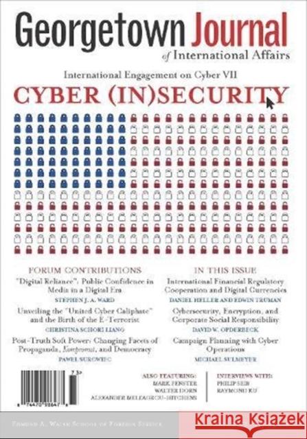 Georgetown Journal of International Affairs: International Engagement on Cyber VII, Fall 2017, Volume 18, No. 3 Tom Hoffecker Harrison Goohs Laura Pedersen 9781626165342 Georgetown University Press - książka