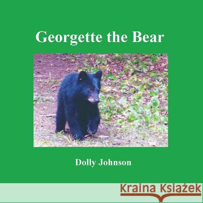 Georgette the Bear Dolly Johnson 9781936711567 Railroad Street Press - książka