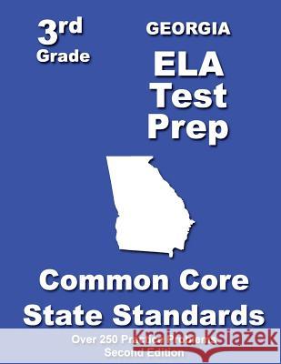 Georgia 3rd Grade ELA Test Prep: Common Core Learning Standards Treasures, Teachers' 9781482689563 Createspace - książka