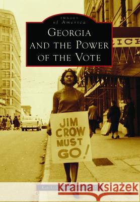 Georgia and the Power of the Vote Karcheik Sims-Alvarado 9781467109482 Arcadia Publishing (SC) - książka