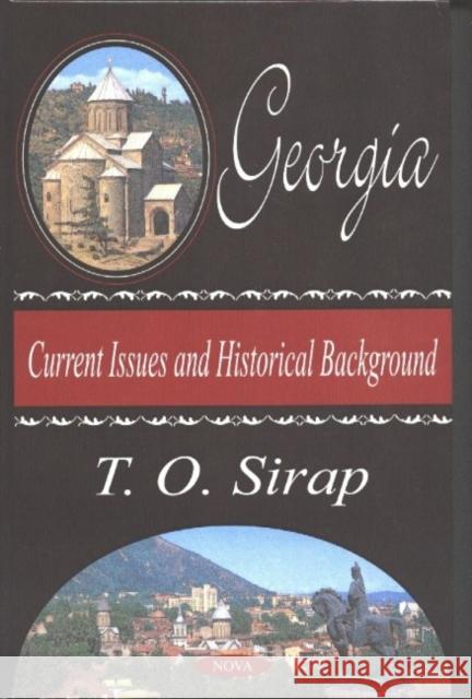 Georgia: Current Issues & Historical Background T O Sirap 9781590334157 Nova Science Publishers Inc - książka