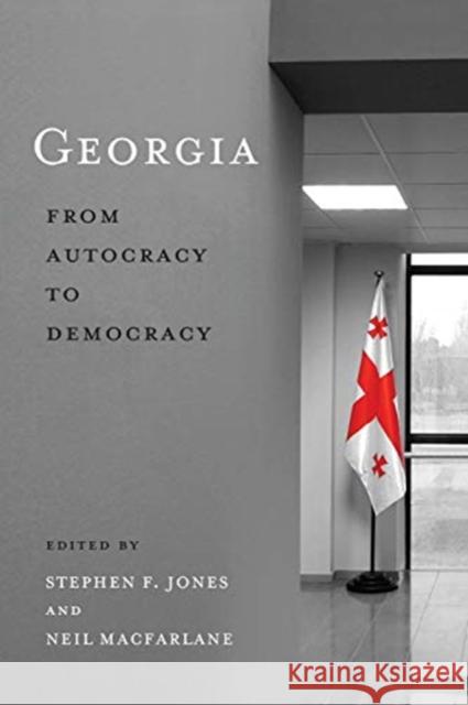Georgia: From Autocracy to Democracy Stephen S. Jones Neil MacFarlane 9781487507855 University of Toronto Press - książka