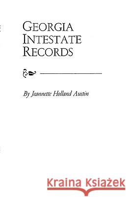 Georgia Intestate Records Austin 9780806311463 Genealogical Publishing Company - książka