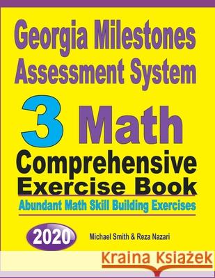 Georgia Milestones Assessment System 3: Abundant Math Skill Building Exercises Michael Smith Reza Nazari 9781646126187 Math Notion - książka