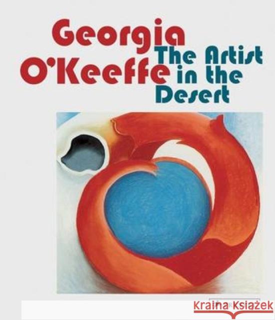 Georgia O'Keeffe: The Artist in the Desert Britta Benke 9783791372501 Prestel - książka