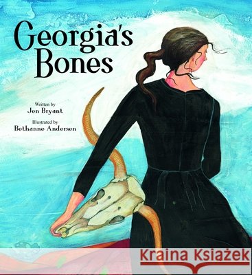Georgia's Bones Jen Bryant Bethanne Anderson 9780802853677 Eerdmans Books for Young Readers - książka