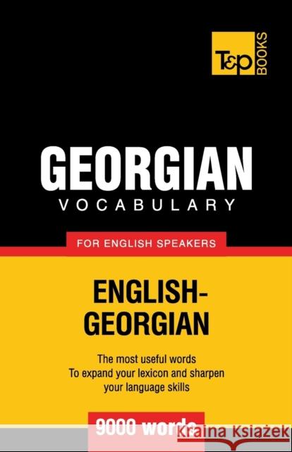 Georgian vocabulary for English speakers - 9000 words Taranov, Andrey 9781780716800 T&p Books - książka