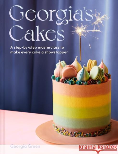 Georgia’s Cakes: A Step-by-Step Masterclass to Make Every Cake a Showstopper  9780008563769 HarperCollins Publishers - książka