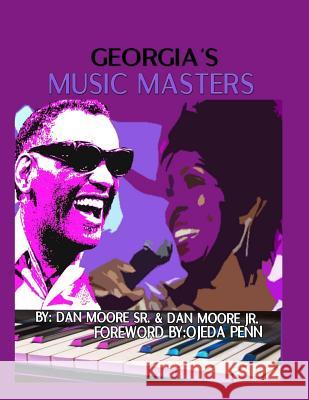 Georgia's Music Masters Dan Moor Dan Moor Ojeda Penn 9781546719366 Createspace Independent Publishing Platform - książka