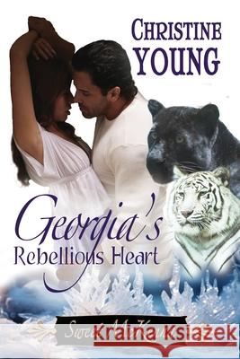 Georgia's Rebellious Heart Christine Young 9781624208881 Rogue Phoenix Press - książka
