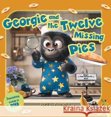 Georgie and the Twelve Missing Pies April L. Kameka 9781038351029 FriesenPress - książka