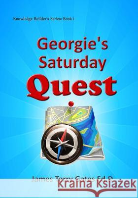 Georgie's Saturday Quest James Terry Gate 9780989474900 Archer's Press - książka