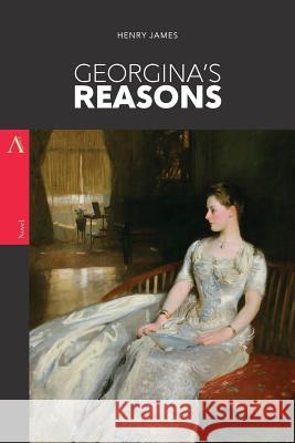 Georgina's Reasons Henry James 9781979196239 Createspace Independent Publishing Platform - książka