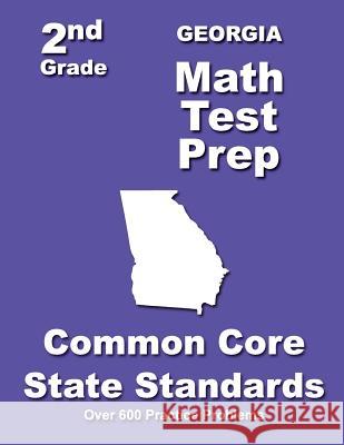 Georiga 2nd Grade Math Test Prep: Common Core State Standards Teachers' Treasures 9781502830920 Createspace - książka
