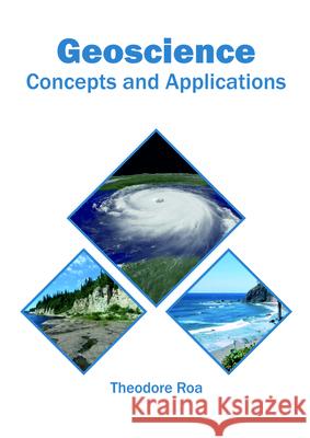 Geoscience: Concepts and Applications Theodore Roa 9781682866023 Syrawood Publishing House - książka