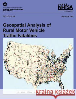 Geospatial Analysis of Rural Motor Vehicle Traffic Fatalities National Highway Traffic Safety Administ 9781492775720 Createspace - książka