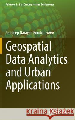 Geospatial Data Analytics and Urban Applications  9789811676482 Springer Singapore - książka