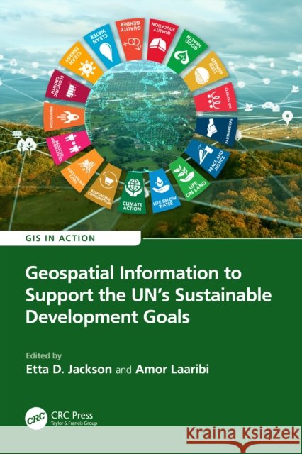 Geospatial Information to Support the UN’s Sustainable Development Goals  9781032957449 CRC Press - książka