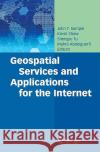 Geospatial Services and Applications for the Internet John T. Sample Kevin Shaw Shengru Tu 9780387746739 Springer