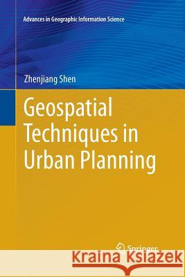 Geospatial Techniques in Urban Planning Zhenjiang Shen 9783662506486 Springer - książka