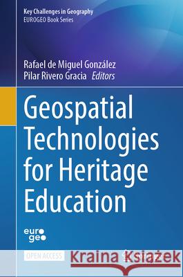 Geospatial Technologies for Heritage Education Rafael d Pilar River 9783031963711 Springer - książka