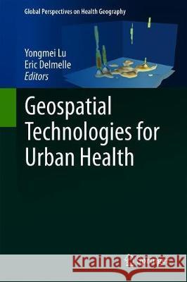 Geospatial Technologies for Urban Health  9783030195724 Springer - książka