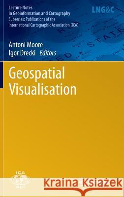 Geospatial Visualisation Antoni Moore, Igor Drecki 9783642122880 Springer-Verlag Berlin and Heidelberg GmbH &  - książka