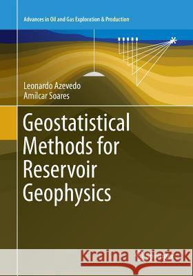 Geostatistical Methods for Reservoir Geophysics Leonardo Azevedo Amilcar Soares 9783319850887 Springer - książka