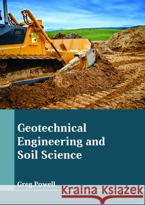 Geotechnical Engineering and Soil Science Greg Powell 9781635496444 Larsen and Keller Education - książka