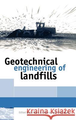 Geotechnical Engineering of Landfills N. Dixon E. J. Murray D. R. V. Jones 9780727727084 Thomas Telford - książka