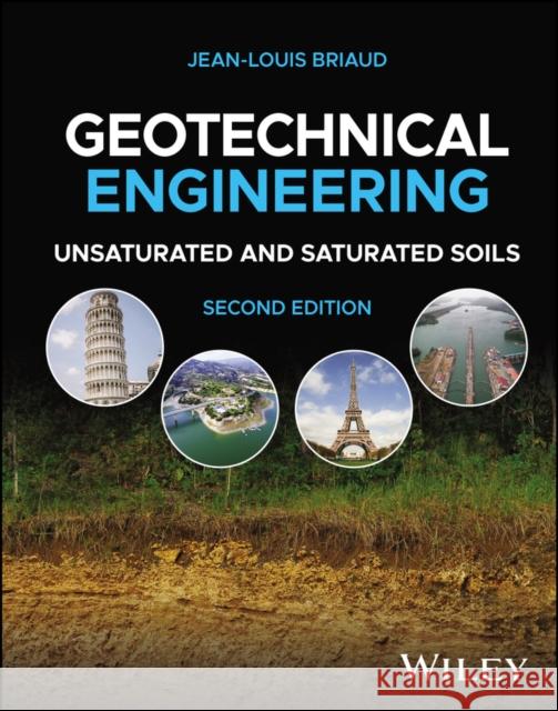 Geotechnical Engineering: Unsaturated and Saturated Soils Jean-Louis Briaud 9781119788690 John Wiley & Sons Inc - książka