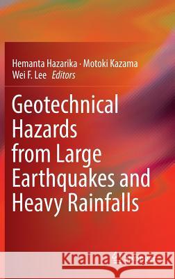 Geotechnical Hazards from Large Earthquakes and Heavy Rainfalls Hazarika, Hemanta 9784431562030 Springer - książka