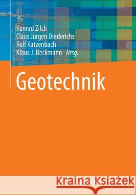 Geotechnik Konrad Zilch Claus Jurgen Diederichs Rolf Katzenbach 9783642418716 Springer - książka