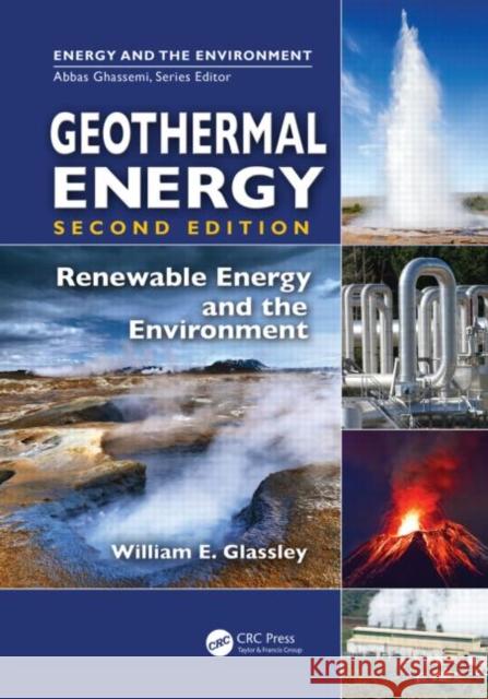 Geothermal Energy: Renewable Energy and the Environment, Second Edition William E. Glassley 9781482221749 CRC Press - książka