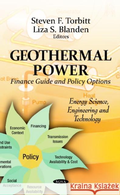 Geothermal Power: Finance Guide & Policy Options Steven F Torbitt, Liza S Blanden 9781619420106 Nova Science Publishers Inc - książka