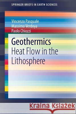 Geothermics: Heat Flow in the Lithosphere Pasquale, Vincenzo 9783319025100 Springer - książka