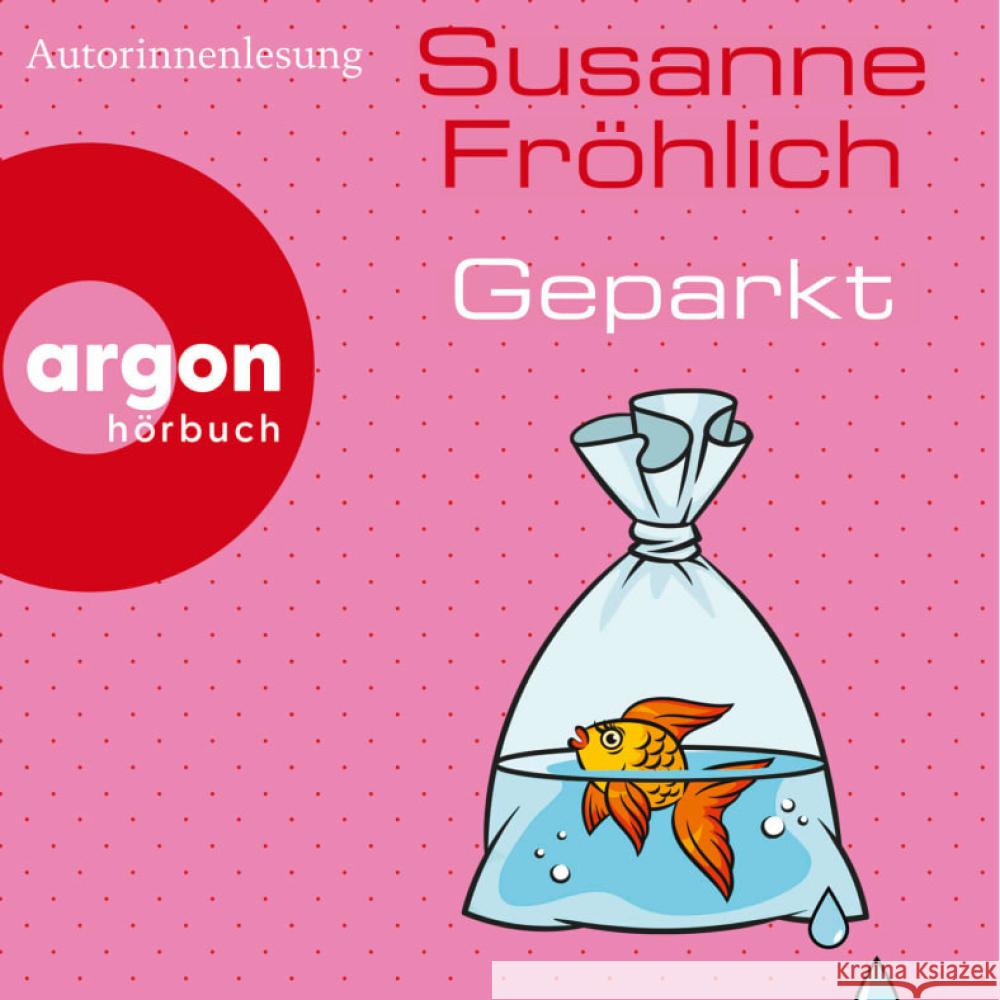 Geparkt, 1 Audio-CD, 1 MP3 Fröhlich, Susanne 9783839821114 Argon Verlag - książka