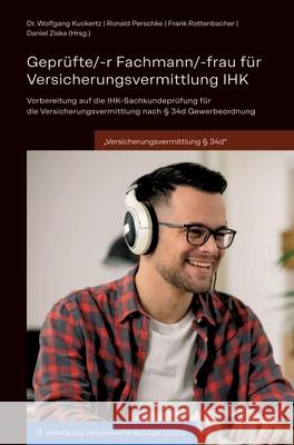Geprüfte/-r Fachmann/-frau für Versicherungsvermittlung IHK Going Public Akademie für Finanzberatung AG & Co. KG 9783384714640 GOING PUBLIC! Akademie für Finanzberatung AG - książka