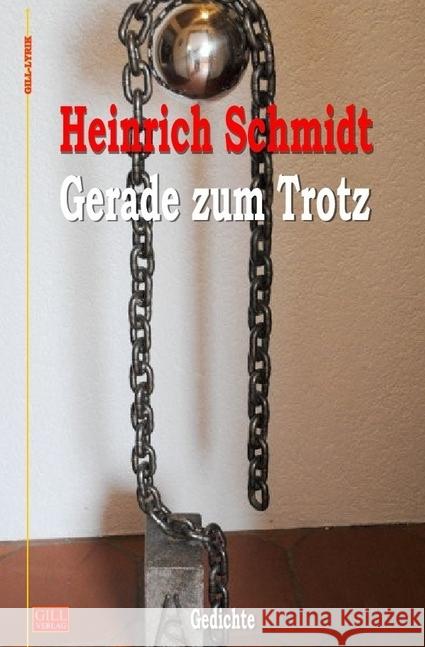 Gerade zum Trotz : Gedichte Schmidt, Heinrich 9783746703008 epubli - książka